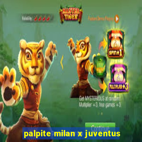 palpite milan x juventus